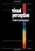 Visual Perception by Tom N. Cornsweet