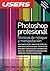 Photoshop profesional: Manuales Users (Spanish Edition)