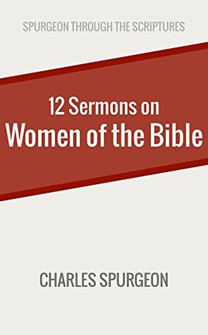 Twelve Sermons on Women of the Bible
