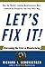Let's Fix It!: Overcoming the Crisis in Manufacturing