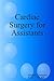 Cardiac Surgery for Assistants by Michael Champion