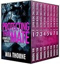 Protecting Their Mate, The Complete Serial