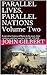 PARALLEL LIVES, PARALLEL NATIONS Volume Two: A narrative history of Rome & the Jews, their relations and their worlds (161 BC-135 AD)