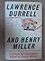 Lawrence Durrell and Henry Miller: A Private Correspondence