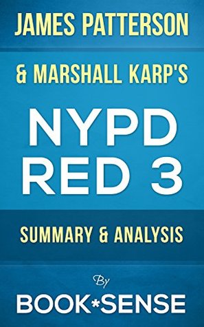 NYPD Red 3: by James Patterson & Marshall Karp | Summary & Analysis (Kindle Edition)