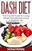 DASH Diet: Lose Weight FAST! The Essential DASH Diet Weight Loss Guide and Cookbook