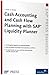 Cash Accounting and Cash Flow Planning with SAP Liquidity Planner: SAP PRESS Essentials 9
