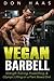 Vegan Barbell by Don Haas