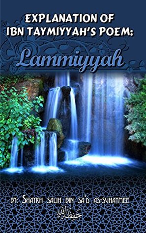 Explanation of Ibn taymiyyah's Poem: Lammiyyah (Kindle Edition)