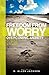 Freedom From Worry: Overcoming Anxiety with God's Love, Purpose & Power