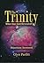 The Trinity: What Has God Revealed - Objections Answered