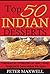 Top 50 Indian Dessert Recipes - Authentic Indian Cookbook by Peter Maxwell