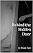 Behind the Hidden Door