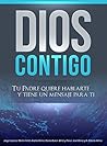 Dios Contigo: Tu ...