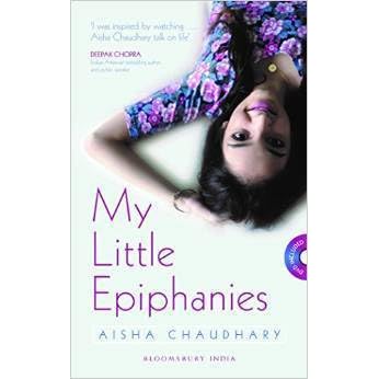 My Little Epiphanies By Aisha Chaudhary