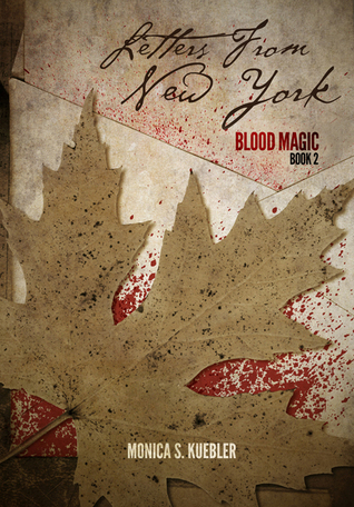 Letters From New York. (Blood Magic Saga, Book 2)
