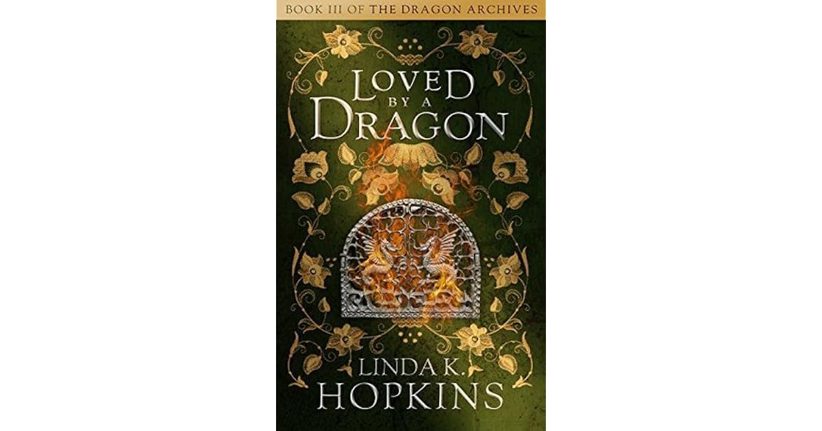 Loved By A Dragon The Dragon Archives 3 By Linda K Hopkins