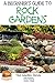 A Beginner’s Guide to Rock Gardens (Gardening Series Book 17)