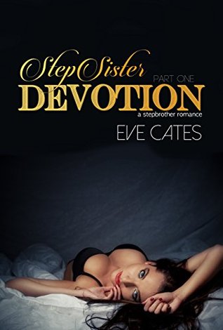 StepSister Devotion I (A Stepbrother Romance, #1)