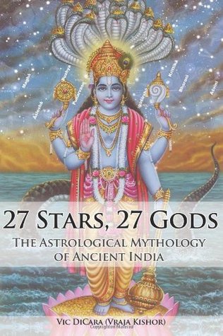 27 Stars, 27 Gods: The Astrological Mythology of Ancient India