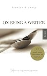 On Being a Writer by Ann Kroeker