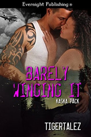 Barely Winging It (Kaska Pack, #3)