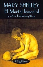 El Mortal Inmortal y otras fantasías góticas