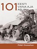 101 Eesti vana aja asja