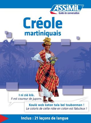 Créole martiniquais - Guide de conversation (Guide de conversation Assimil) (French Edition)