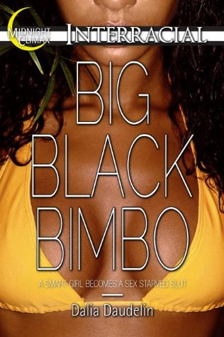 Big Black Bimbo (Interracial and Raceplay Erotica, #1)