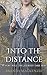 Into the Distance