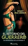 El retorno del guerrero by Kinley MacGregor