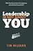 Leadership Is Not About You by Tim Milburn