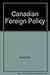 Cases and Readings in Canadian Foreign Policy Since World War II: Selected Cases