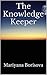 The Knowledge Keeper