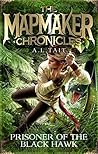 Prisoner of the Black Hawk (The Mapmaker Chronicles, #2)