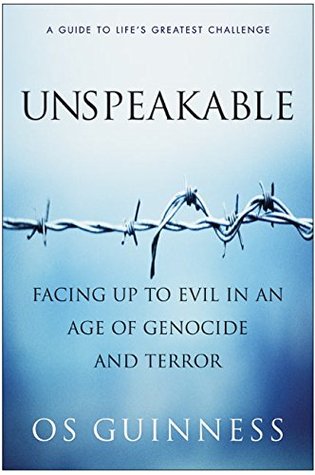 Unspeakable: Facing Up to Evil in an Age of Genocide and Terror (Hardcover)