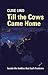 Till the Cows Came Home: In...