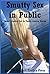 Smutty Sex in Public: Twenty Explicit Sex in Public Erotica Stories