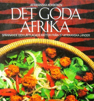 Det goda Afrika: Afrikanska kokboken
