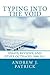 Typing Into the Void: Essay...