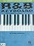 R&B Keyboard - The Complete Guide: Hal Leonard Keyboard Style Series