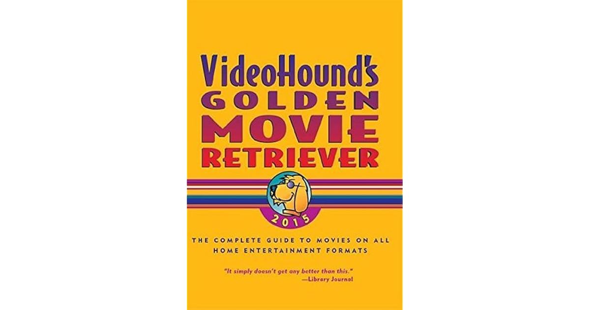 VideoHound's Golden Movie Retriever 2015 by Jim Craddock