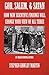 God, Salem, & Satan: How New Evidence Will Change Your View of All Three