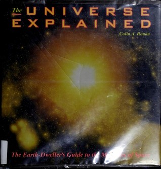 The Universe Explained: The Earth-Dweller's Guide to the Mysteries of Space (Henry Holt Reference Book)