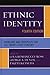 Ethnic Identity: Problems and Prospects for the Twenty-first Century