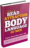 Decoding A Man’s Body Language: Learn to Detect Signs of Attraction Decoding A Man’s Body Language: Learn to Detect Signs of Attraction