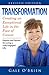 Transformation: Creating an Exceptional Life in the Face of Cancer (Revised Edition)