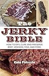 The Jerky Bible: ...