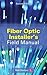 Fiber Optic Installer's Fie...